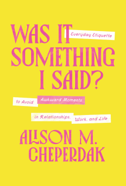 book cover for Was It Something I Said?