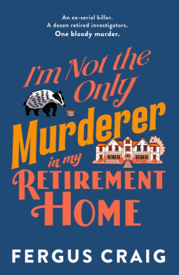 book cover for I'm Not the Only Murderer in My Retirement Home