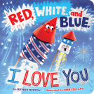 book cover for Red, White, and Blue, I Love You
