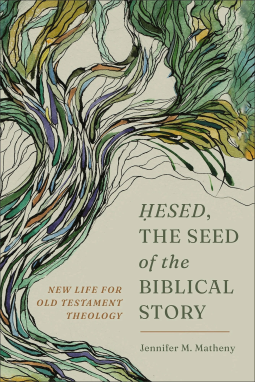 book cover for Hesed, the Seed of the Biblical Story