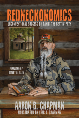 book cover for Redneckonomics: Unconventional Success by Takin' the Beatin' Path