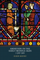 book cover for Abortion in the Early Middle Ages, c.500-900