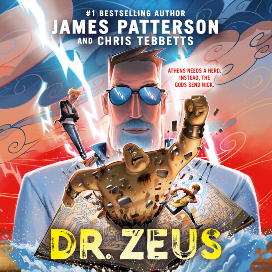 Dr. Zeus | James Patterson; Chris Tebbetts | 9781668654569 | NetGalley