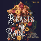 book cover for The Beasts We Raise