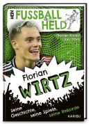 Buchcover für Mein Fußballheld Florian Wirtz – Seine Geschichte, seine Spiele, seine Rekorde