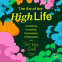book cover for The Art of The High Life