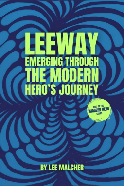 book cover for Leeway: Emerging Through the Modern Hero's Journey