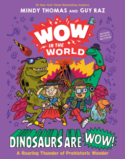 book cover for Wow in the World: Dinosaurs Are Wow!