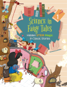 book cover for Science in Fairy Tales: Hidden STEM Magic in Classic Stories