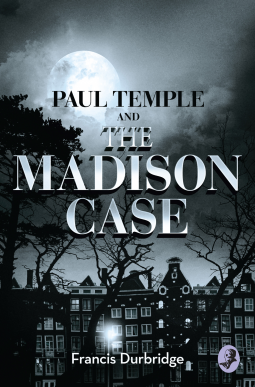 book cover for Paul Temple and the Madison Case