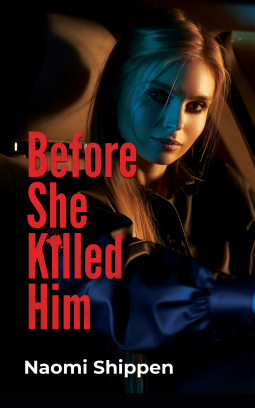 book cover for Before She Killed Him
