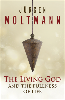 book cover for The Living God and the Fullness of Life