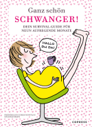 Buchcover für Ganz schön schwanger. Dein Survival-Guide für 9 aufregende Monate.