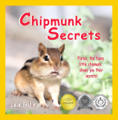 book cover for Chipmunk Secrets: Fiston, the funny little chipmunk, shows you their secrets!