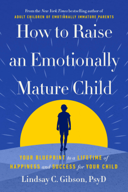 book cover for How to Raise an Emotionally Mature Child