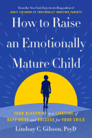 book cover for How to Raise an Emotionally Mature Child