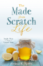 Cover Image: The Made-from-Scratch Life