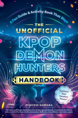 book cover for The Unofficial KPop Demon Hunters Handbook