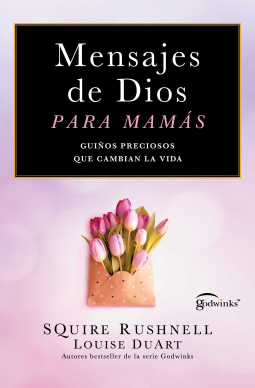 book cover for Mensajes de Dios para mamás,  Spanish-language edition of Godwinks for Moms
