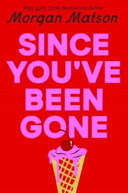 book cover for Since You've Been Gone