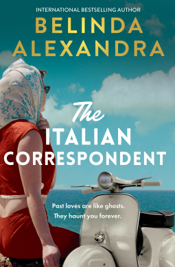 book cover for The Italian Correspondent: A thrilling post-war time mystery from the bestselling author of THE MASTERPIECE, for readers of Fiona McIntosh, Natasha