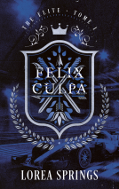 Couverture du livre pour Felix Culpa - The Elite Tome 1