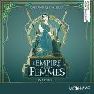 Couverture du livre pour L'Empire des femmes (Intégrale)