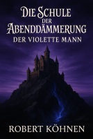 Buchcover für Die Schule der Abenddämmerung - Der Violette Mann