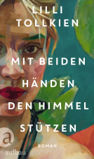 Buchcover für Mit beiden Händen den Himmel stützen