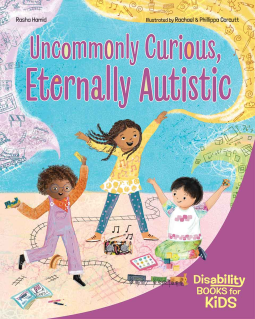 book cover for Uncommonly Curious, Eternally Autistic