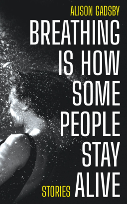 book cover for Breathing Is How Some People Stay Alive