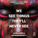 book cover for We See Things They’ll Never See