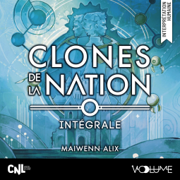 Couverture du livre pour Clones de la nation (Intégrale)