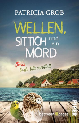Buchcover für Wellen, Sittich und ein Mord – Tante Tilli ermittelt
