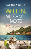 Buchcover für Wellen, Sittich und ein Mord – Tante Tilli ermittelt