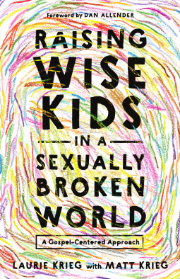 book cover for Raising Wise Kids in a Sexually Broken World