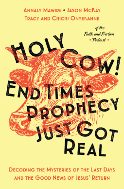 book cover for Holy Cow! End Times Prophecy Just Got Real