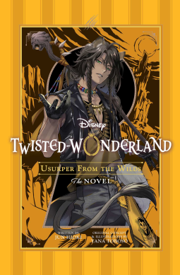book cover for Disney Twisted-Wonderland: Usurper from the Wilds