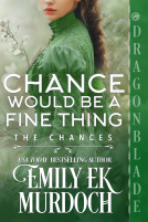 book cover for Chance Would Be A Fine Thing