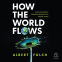 book cover for How the World Flows