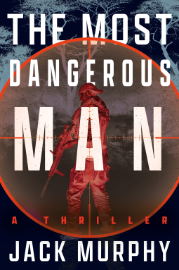 book cover for The Most Dangerous Man