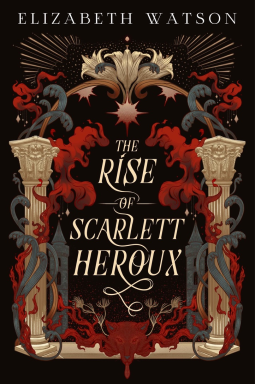 book cover for The Rise of Scarlett Heroux
