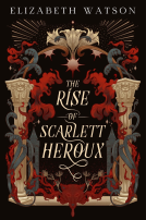 book cover for The Rise of Scarlett Heroux