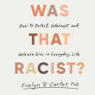 book cover for Was That Racist?