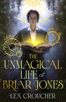 book cover for The Unmagical Life of Briar Jones
