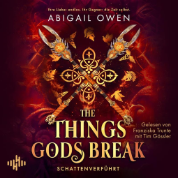 Buchcover für The Things Gods Break – Schattenverführt