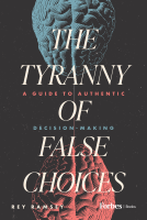 book cover for The Tyranny of False Choices