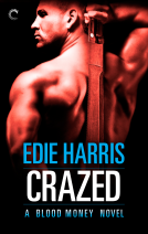 book cover for Crazed: A Blood Money Novel