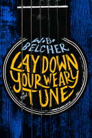 book cover for Lay Down Your Weary Tune