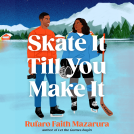 book cover for Skate It Till You Make It